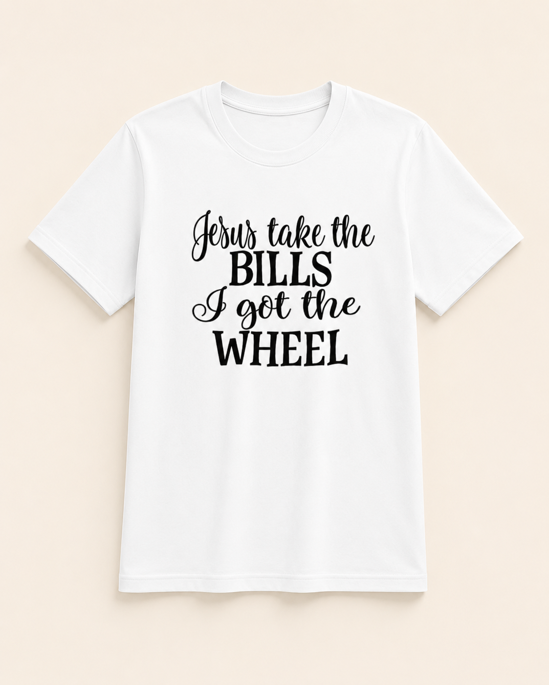 Jesus Take The Bills | Humorous Faith Unisex Tee
