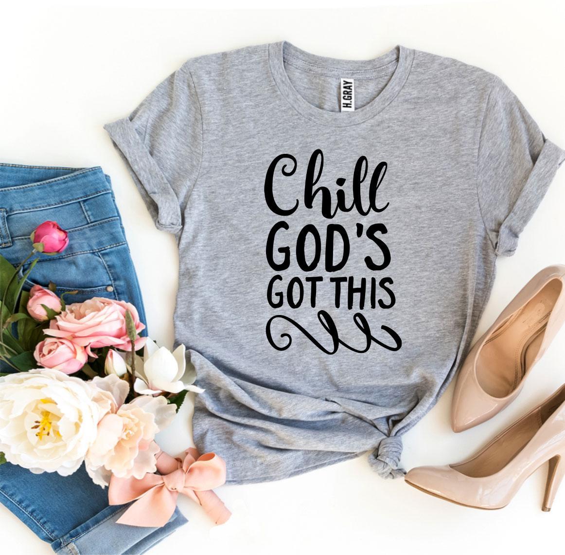 Chill — God's Got This | Soft Faith Tee for Women