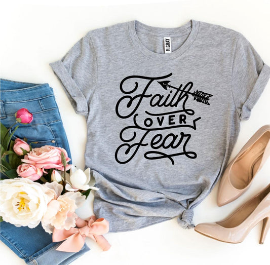Faith Over Fear | Women's Inspirational Cotton Tee