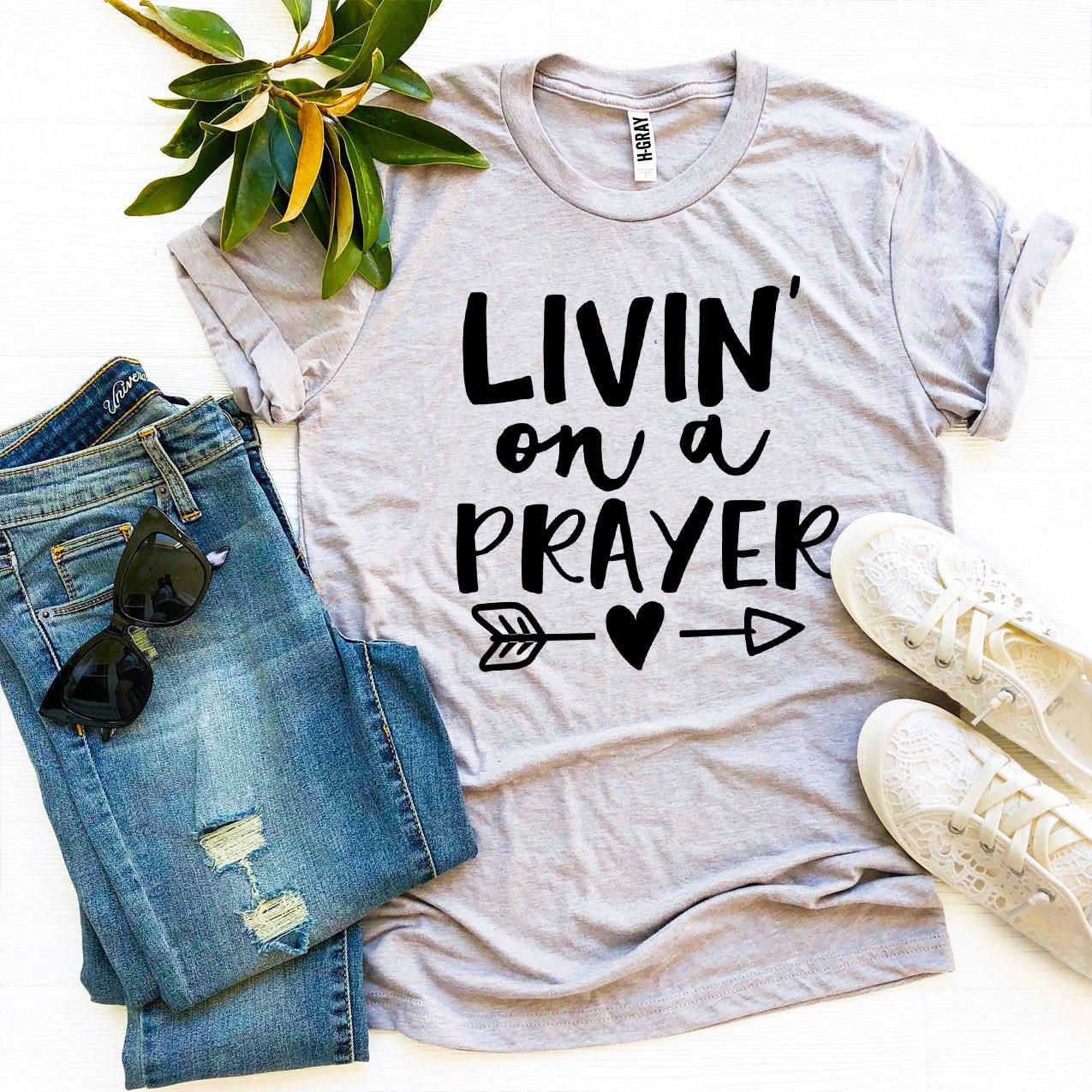 Living on a Prayer | Women's Faith Cotton Tee