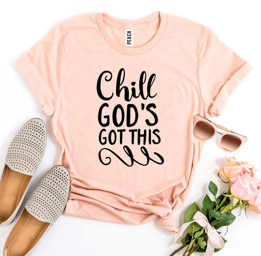 Chill — God's Got This | Soft Faith Tee for Women