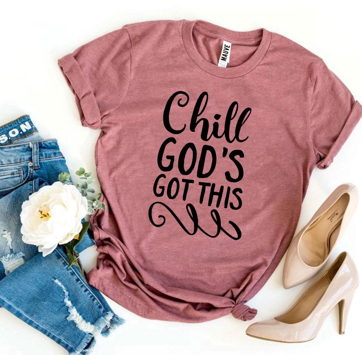 Chill — God's Got This | Soft Faith Tee for Women