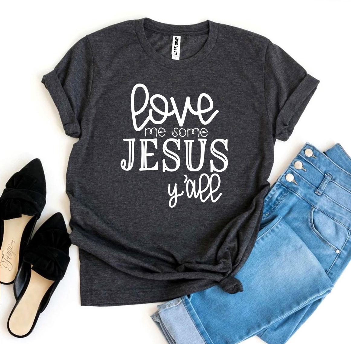 Love Me Some Jesus | Soft Everyday Faith Tee