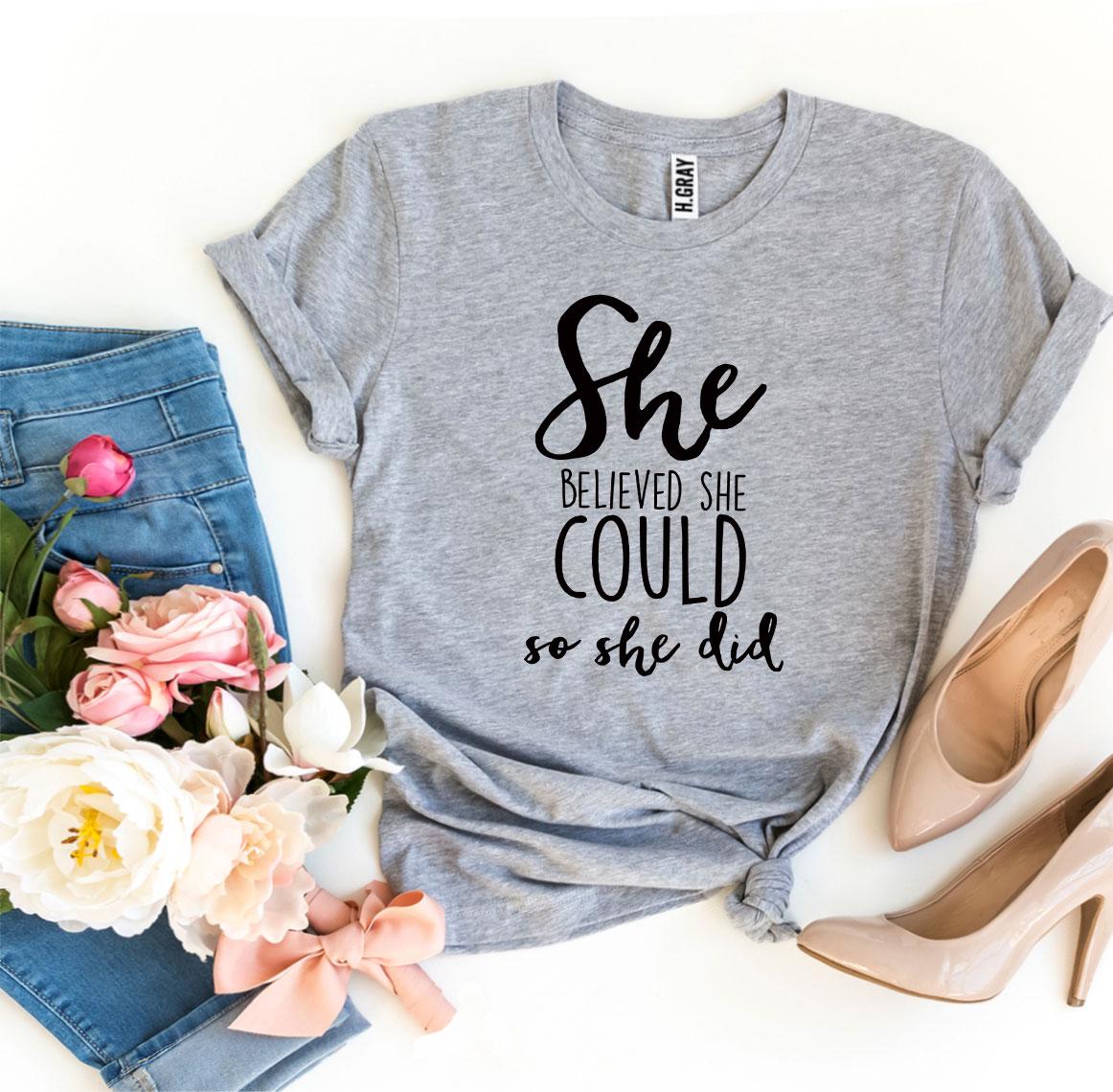 She Believed She Could | Women's Empowerment Cotton Tee