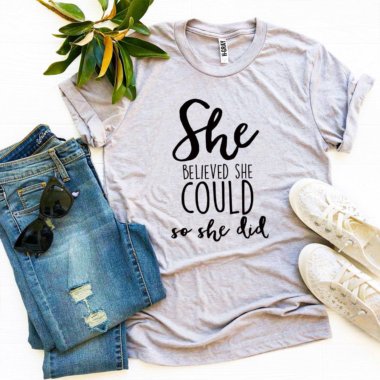 She Believed She Could | Women's Empowerment Cotton Tee