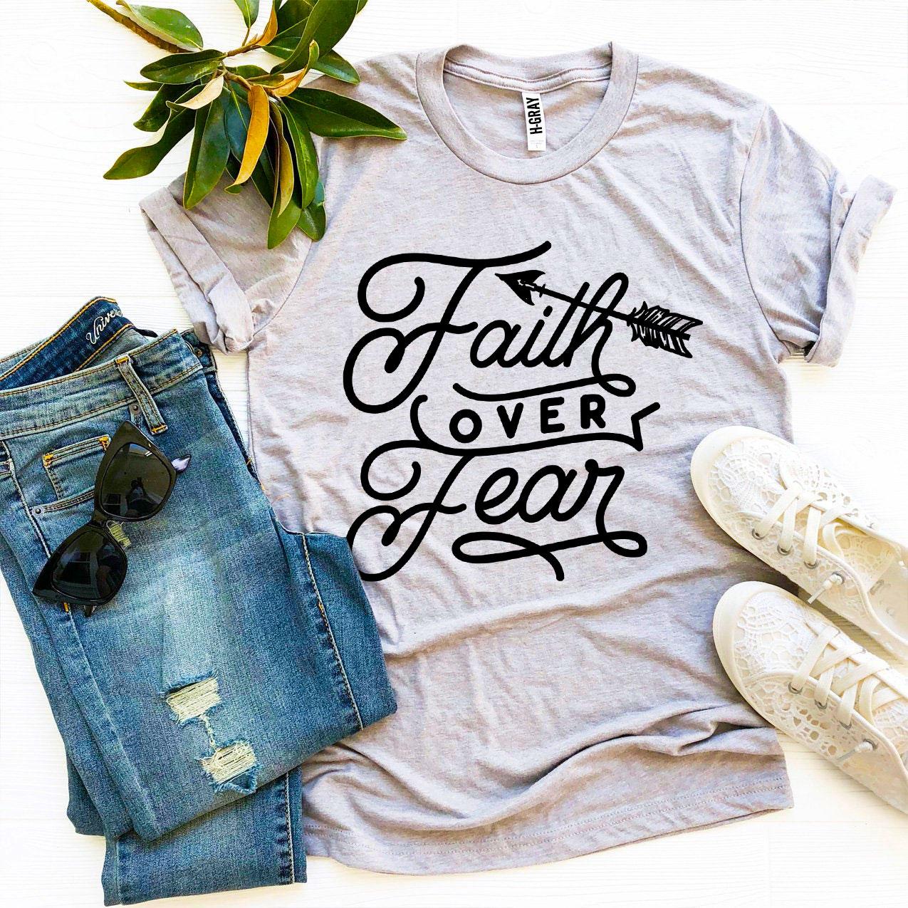 Faith Over Fear | Women's Inspirational Cotton Tee