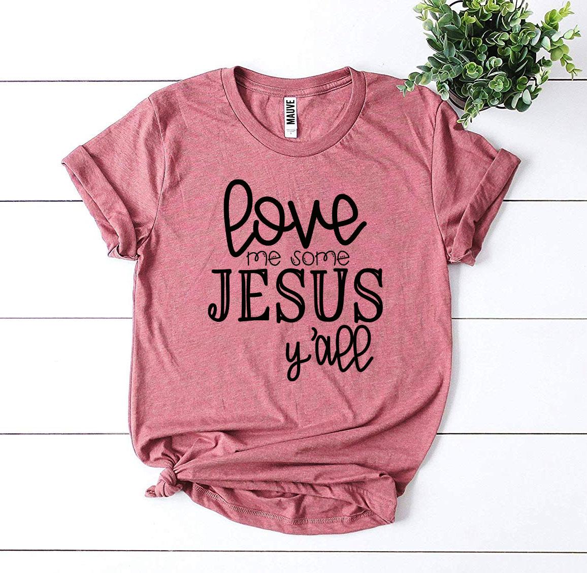 Love Me Some Jesus | Soft Everyday Faith Tee