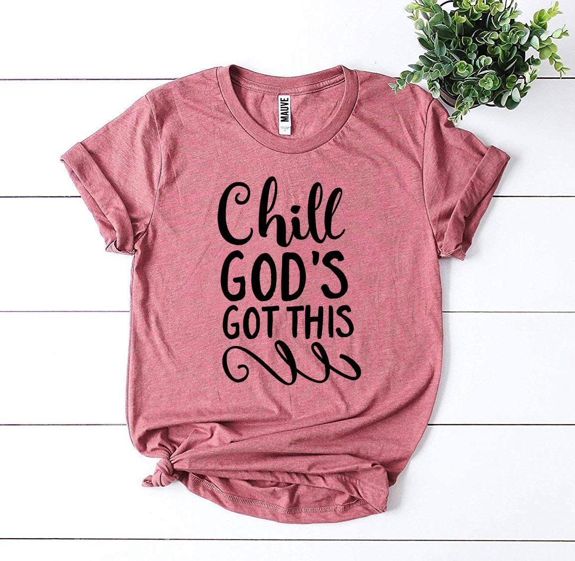 Chill — God's Got This | Soft Faith Tee for Women